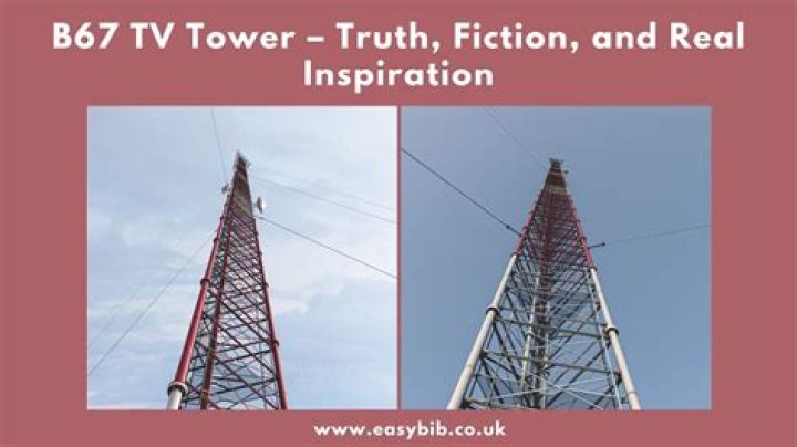 B67 TV Tower Height: A Comprehensive Overview