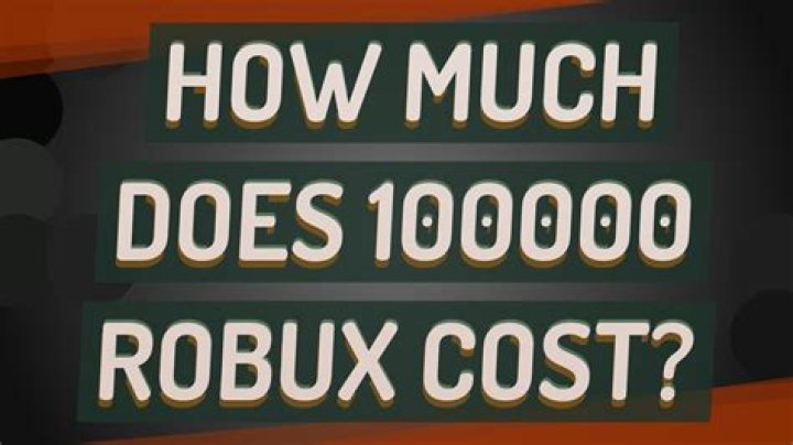 How much does 100000 Robux cost?