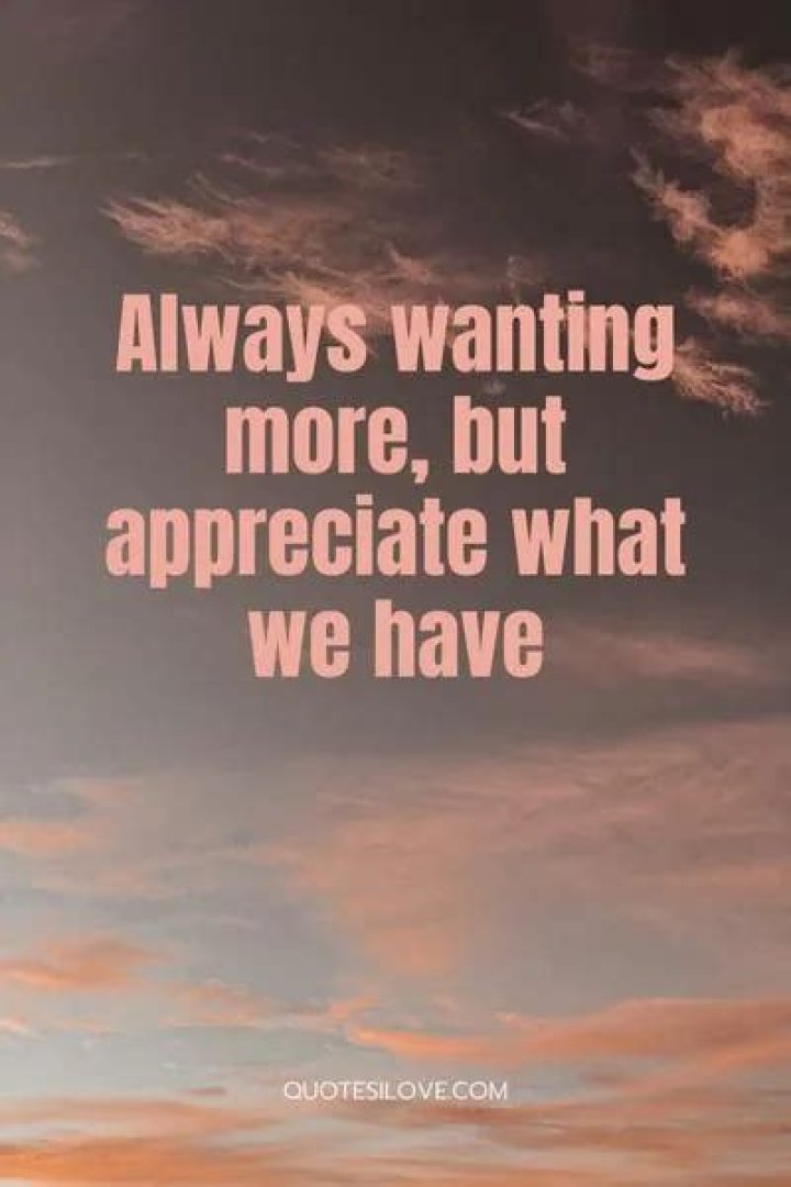 wanting more quotes about wanting what you cant have wanting more quotes about wanting what you cant have