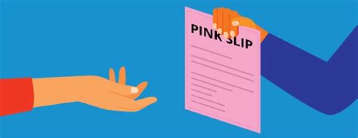 What does a pink slip mean?